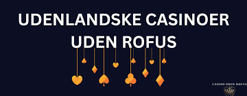 Bedste Casino Uden ROFUS i Danmark Bedste Casino Uden ROFUS i Danmark